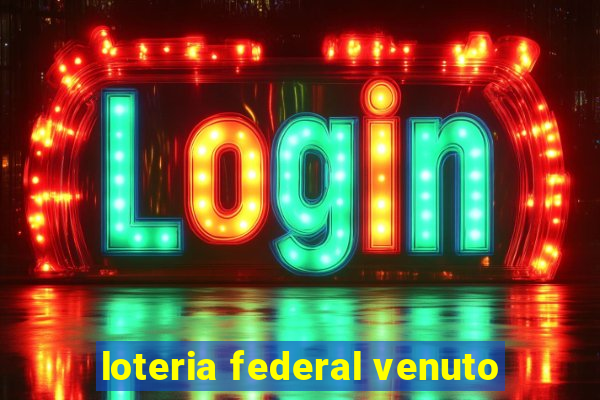 loteria federal venuto